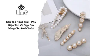 Kẹp Tóc Ngọc Trai – Phụ Kiện Tôn Vẻ Đẹp Dịu Dàng Cho Mọi Cô Gái