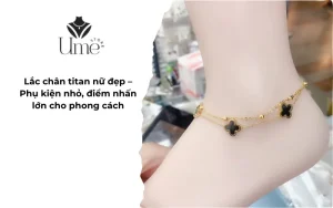Lắc chân titan nữ đẹp – Phụ kiện nhỏ, điểm nhấn lớn cho phong cách