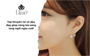 Top khuyên tai cô dâu đẹp giúp nàng tỏa sáng rạng ngời ngày cưới