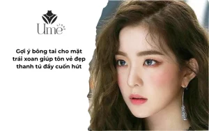 Gợi ý bông tai cho mặt trái xoan giúp tôn vẻ đẹp thanh tú đầy cuốn hút