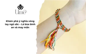 Khám phá ý nghĩa vòng tay ngũ sắc – Lá bùa bình an và may mắn